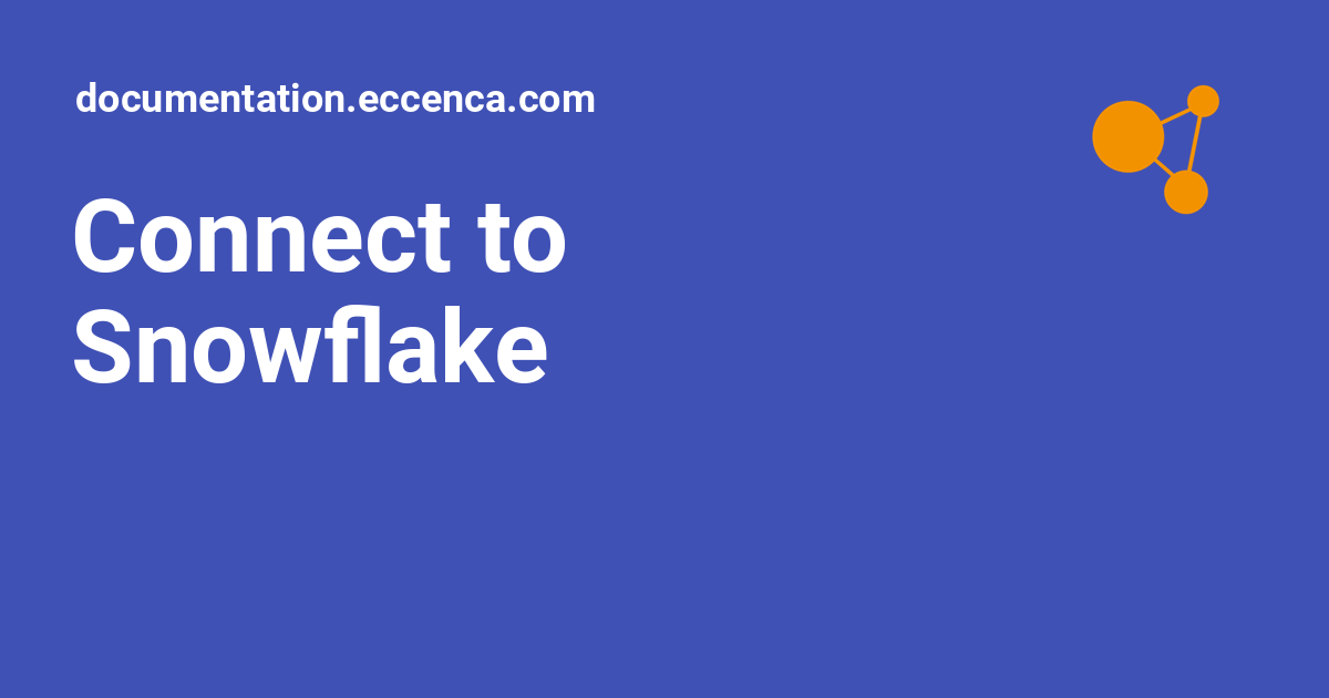 Connect To Snowflake - Documentation.eccenca.com