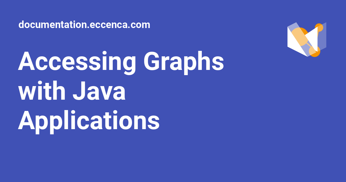 Accessing Graphs with Java Applications - documentation.eccenca.com