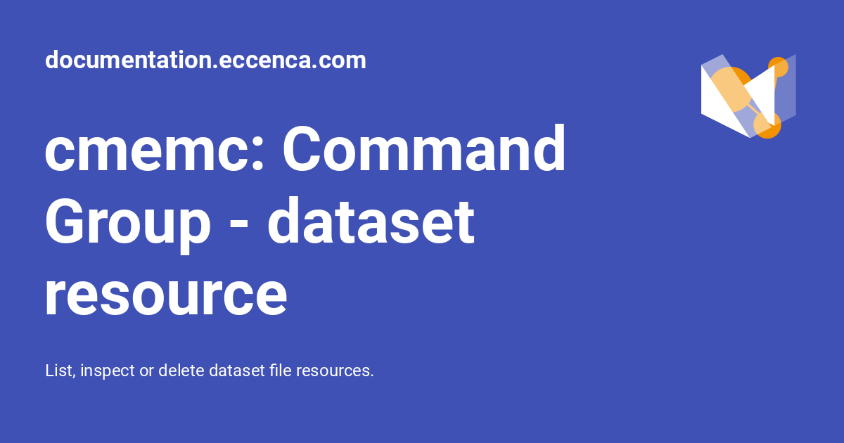 cmemc: Command Group - dataset resource - documentation.eccenca.com