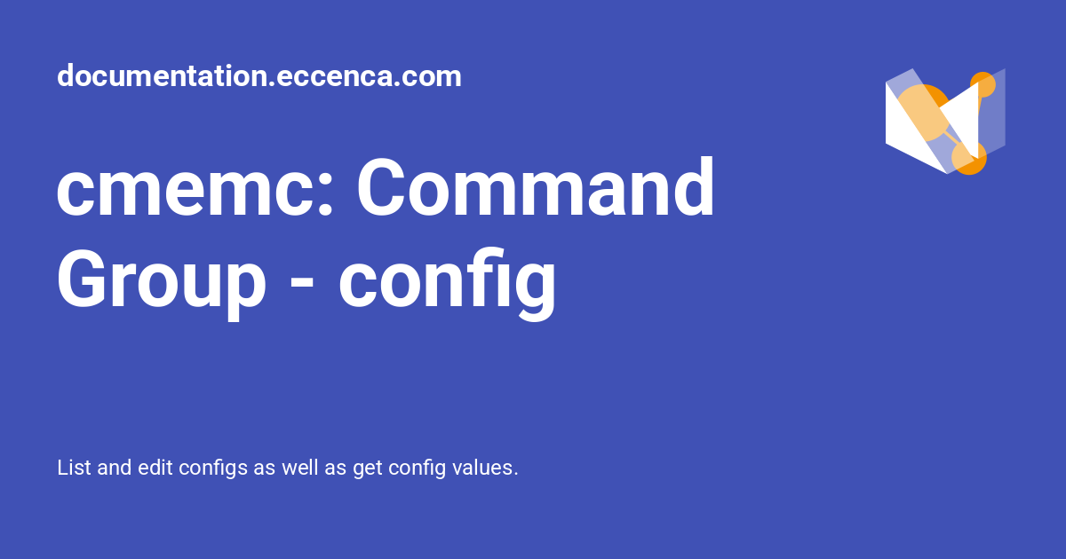cmemc: Command Group - config - documentation.eccenca.com
