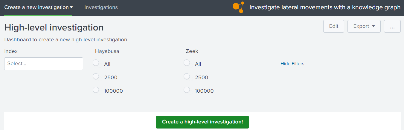 Figure 1: Splunk dashboard to select the data before executing a high-level investigation